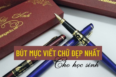 6 Tiêu chí chọn bút mực viết chữ đẹp nhất dành cho học sinh