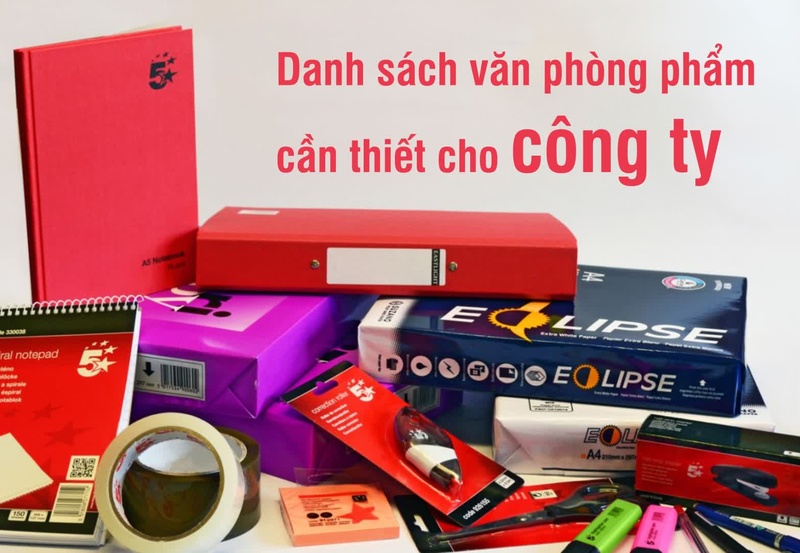 Danh sách văn phòng phẩm cần thiết cho công ty