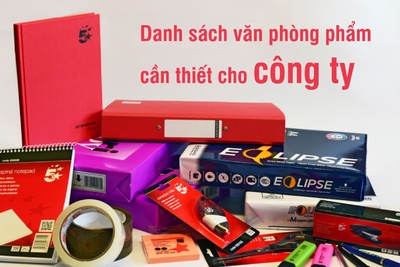 Danh sách văn phòng phẩm cần thiết cho công ty