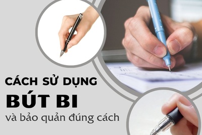 Tips hướng dẫn cách sử dụng bút bi và bảo quản dùng được lâu nhất