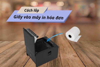 Hướng dẫn cách lắp giấy vào máy in hóa đơn đơn giản nhất