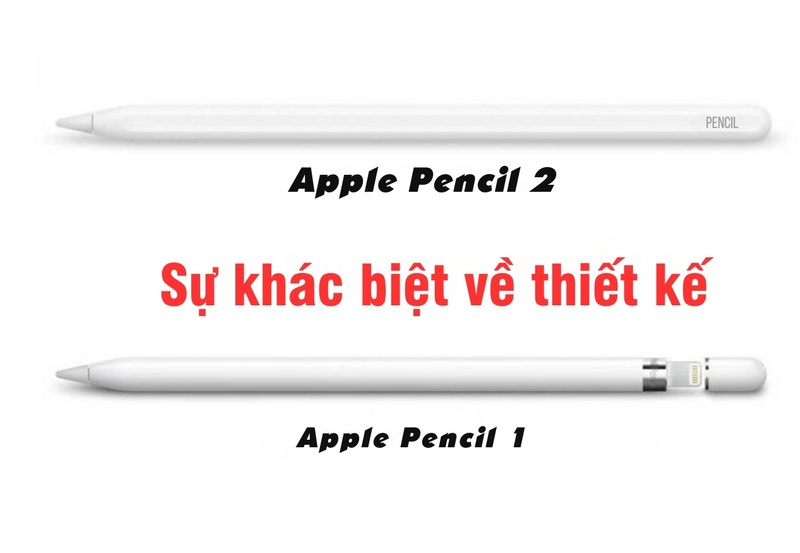 So sánh apple pencil 1 và 2: Nên mua loại nào?