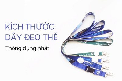 Kích thước dây đeo thẻ thông dụng hiện nay