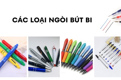 Các loại ngòi bút bi viết đẹp và bền nhất hiện nay