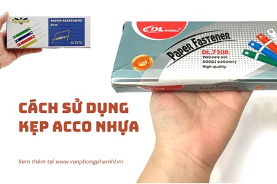 Bạn đã biết cách sử dụng kẹp acco nhựa chưa?