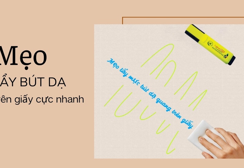 Cách tẩy bút dạ trên giấy cực kỳ hiệu quả và đơn giản