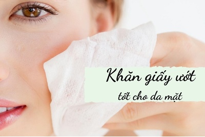 Các loại khăn giấy ướt tốt cho da mặt