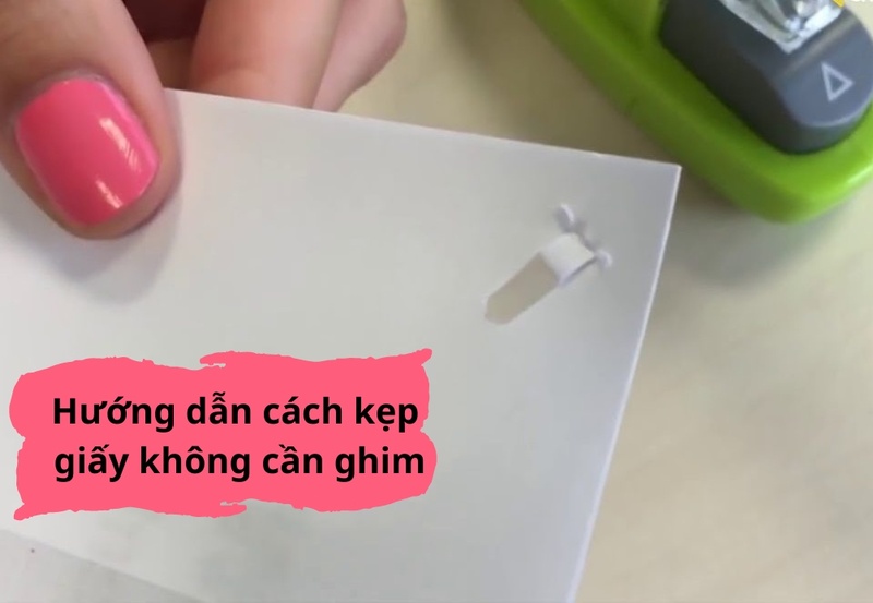 Hướng dẫn cách kẹp giấy không cần ghim đơn giản nhất