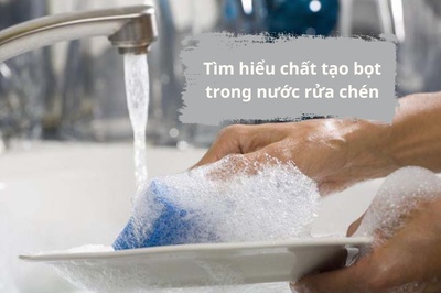 Tìm hiểu chất tạo bọt trong nước rửa chén