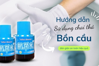 Cách sử dụng chai thả bồn cầu đơn giản an toàn hiệu quả