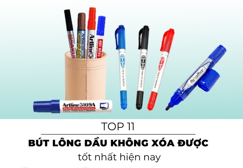 Top 11 bút lông dầu không xóa được tốt nhất hiện nay