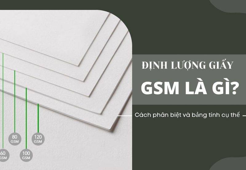 Định lượng giấy gsm là gì? Cách phân biệt và bảng tính cụ thể