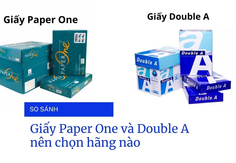 So sánh giấy Paper One và Double A. Nên chọn hãng nào