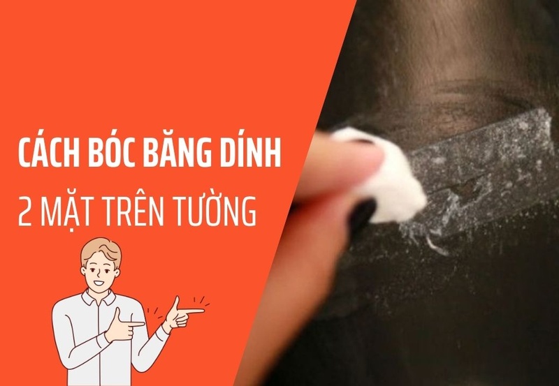 Cách bóc băng dính 2 mặt trên tường đơn giản hiệu quả