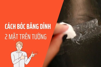 Cách bóc băng dính 2 mặt trên tường đơn giản hiệu quả