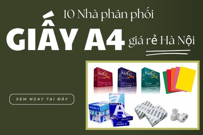 10 Nhà phân phối cung cấp giấy A4 giá rẻ Hà Nội