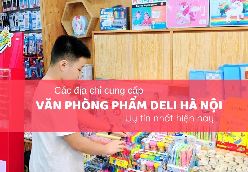Top địa chỉ cung cấp văn phòng phẩm Deli Hà Nội uy tín