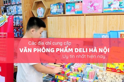 Top địa chỉ cung cấp văn phòng phẩm Deli Hà Nội uy tín