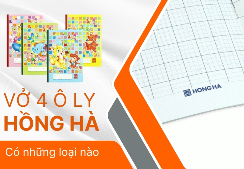 Vở 4 ô ly Hồng Hà có những loại nào