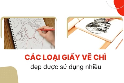 Các loại giấy vẽ chì mỹ thuật đẹp được sử dụng nhiều 