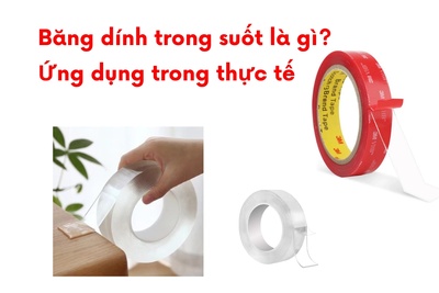 Băng dính trong suốt là gì? Ứng dụng trong thực tế