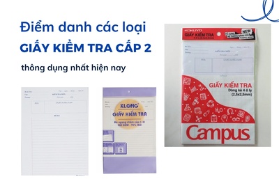 Điểm danh các loại giấy kiểm tra cấp 2 thông dụng nhất