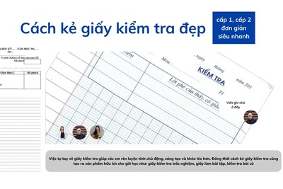 Cách kẻ giấy kiểm tra đẹp cấp 1, cấp 2 đơn giản siêu nhanh