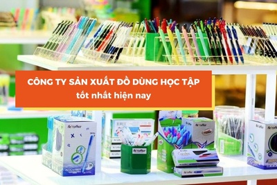 Top 05 công ty sản xuất đồ dùng học tập chất lượng tốt hiện nay