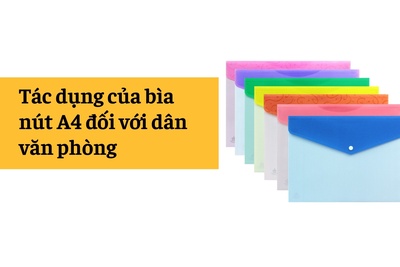 Tác dụng của bìa nút A4 đối với dân văn phòng