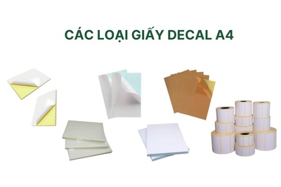 Các loại giấy decal A4 dùng cho máy in laser, in phun thịnh hành