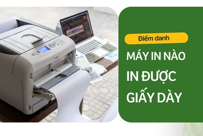 Máy in nào in được giấy dày