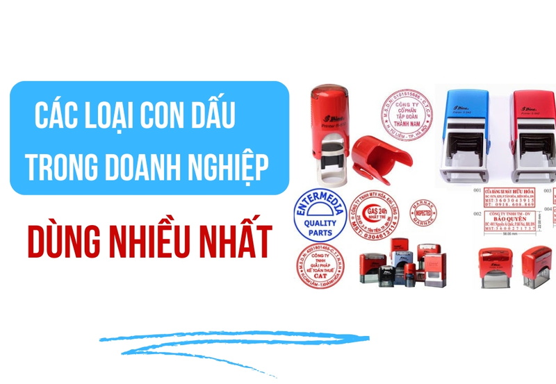 Các loại con dấu trong doanh nghiệp công ty thường dùng nhất