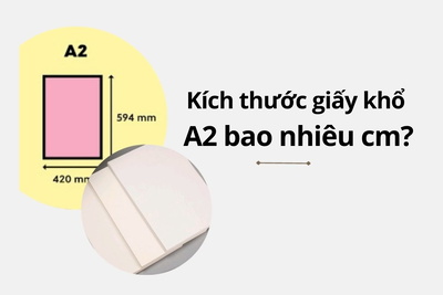 Kích thước giấy khổ A2 bao nhiêu cm?