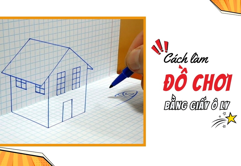 Các bước làm đồ chơi bằng giấy ô ly đơn giản nhất