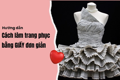 Hướng dẫn cách làm trang phục bằng giấy đơn giản cực độc đáo