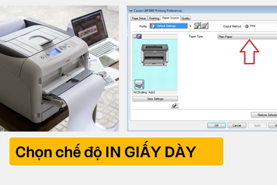 Chọn chế độ in giấy dày đúng cách đơn giản