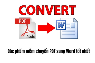 Các phần mềm chuyển PDF sang Word tốt nhất hiện nay