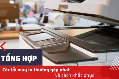Tổng hợp các lỗi máy in thường gặp nhất và cách khắc phục