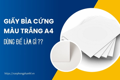 Giấy bìa cứng A4 màu trắng dùng để làm gì?