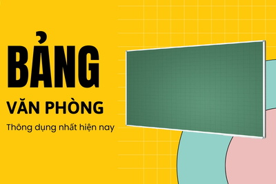 Bảng văn phòng có những loại nào thông dụng