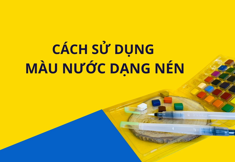 Cách sử dụng màu nước dạng nén có thể bạn chưa biết