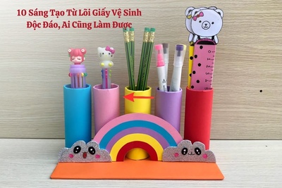 10 Sáng Tạo Từ Lõi Giấy Vệ Sinh Độc Đáo, Ai Cũng Làm Được