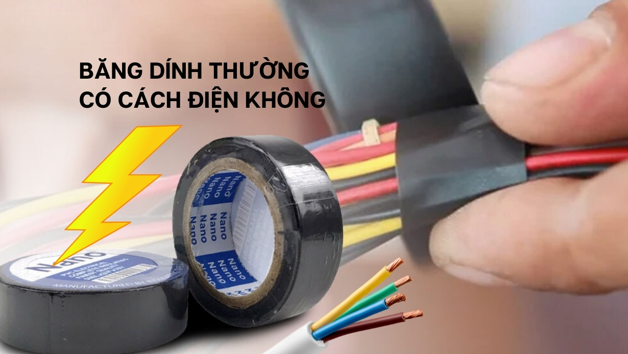 Hỏi băng dính thường có cách điện không?