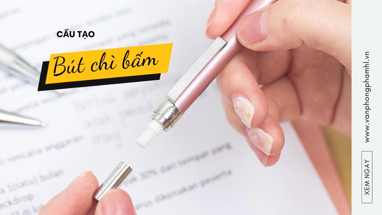 Cấu tạo bút chì bấm