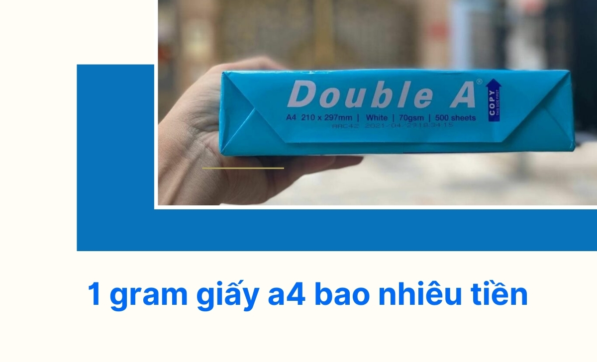 1 gram giấy a4 bao nhiêu tiền